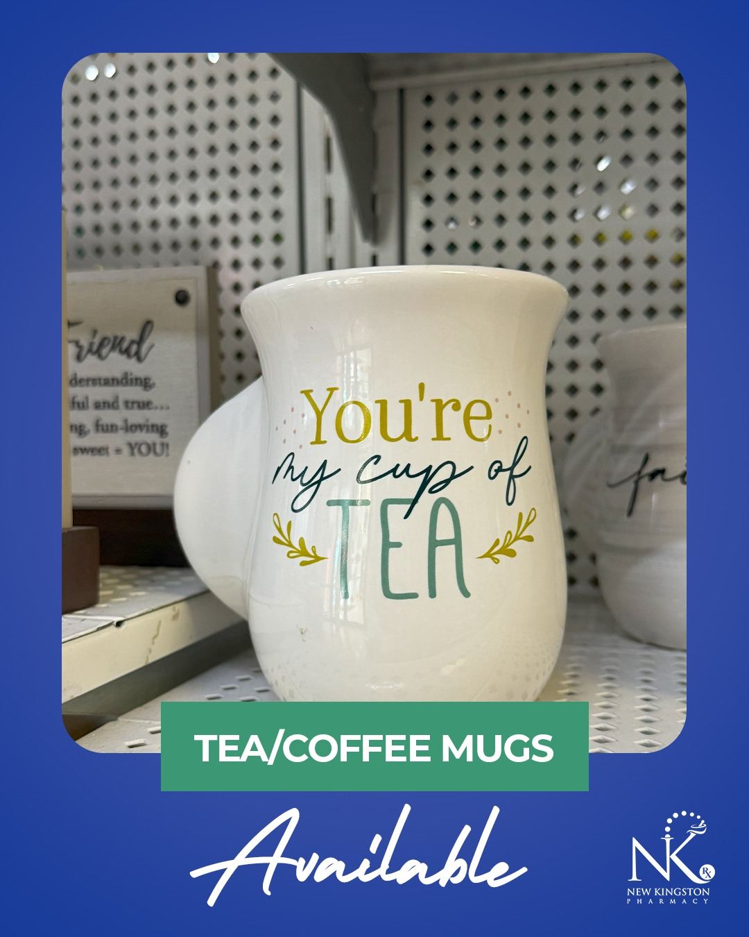 Gift mug reading "You're my cup of tea" on display in-store